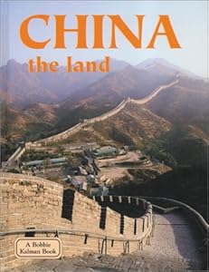 China the Land (Lands, Peoples, & Cultures)