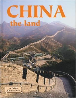 China the Land (Lands, Peoples, & Cultures)