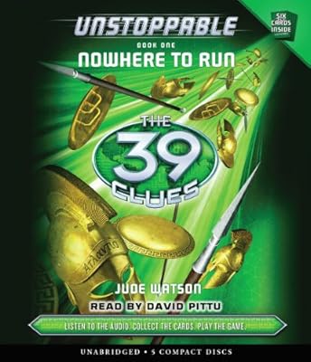 The 39 Clues: Unstoppable Book 1: Nowhere to Run - Audio