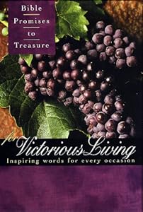 Bible Promises to Treasure for Victorious Living: Inspiring Words for Every Occasion by Gary Wilde