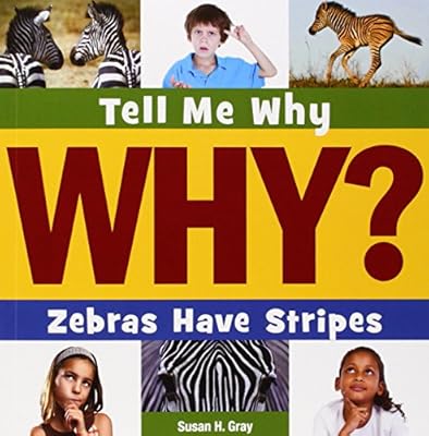 Zebras Have Stripes
