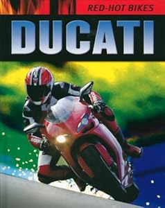 Ducati (Red-Hot Bikes)