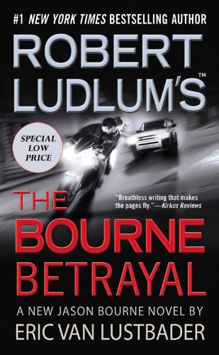 Robert Ludlum's (TM) The Bourne Betrayal by Eric Van Lustbader