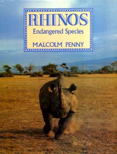 Rhinos: An Endangered Species (Invest in living) by Malcolm Penny