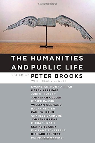 The Humanities and Public Life by Peter Brooks