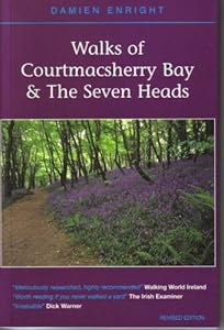 Walks of Courtmacsherry Bay and the Seven Heads (Damien Enright West Cork Walks) by Damien Enright