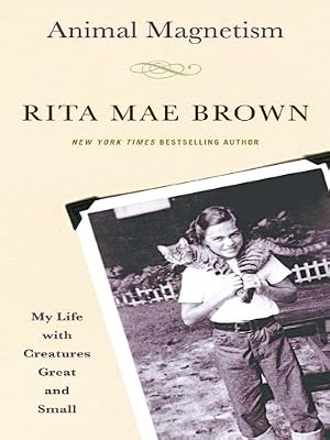 Animal Magnetism: My Life with Creatures Great and Small