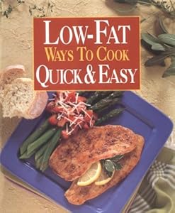 Low-Fat Ways to Cook Quick & Easy