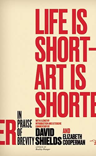 Life Is Short  Art Is Shorter: In Praise of Brevity by Elizabeth Cooperman