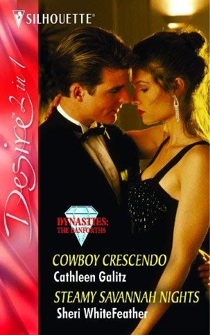 Cowboy Crescendo: AND Steamy Savannah Nights (Silhouette Desire) by Cathleen Galitz