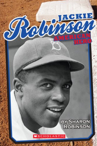 JACKIE ROBINSON: AMERICAN HERO by Sharon Robinson