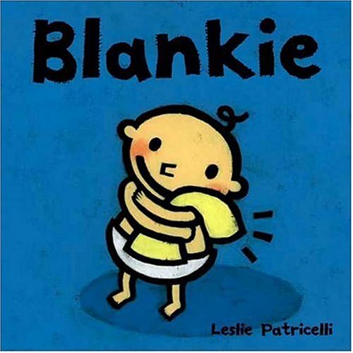 Blankie by Leslie Patricelli