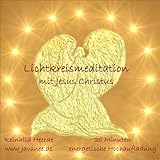 Lichtkreismeditation mit Jesus Christus