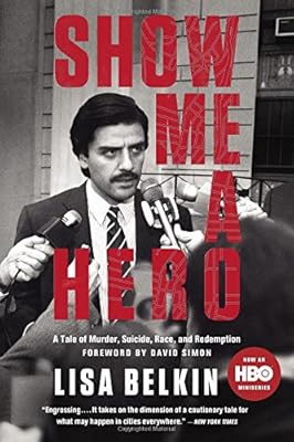 Show Me A Hero: A Tale of Murder, Suicide, Race, and Redemption