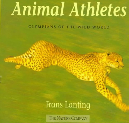 Animal Athletes: Olympians of the Wild World by Cynthia Overbeck Bix