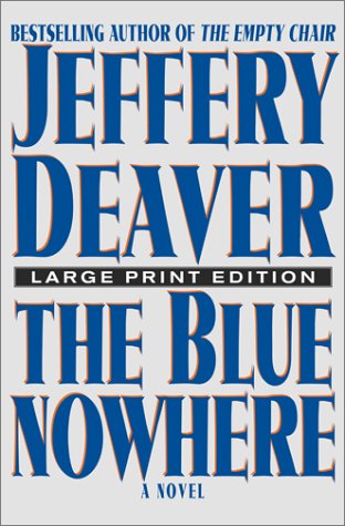 The Blue Nowhere: A Novel by Jeffery Deaver