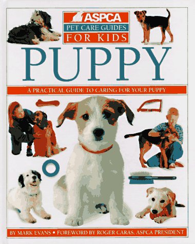 Puppy (ASPCA Pet Care Guides) by Mark Evans