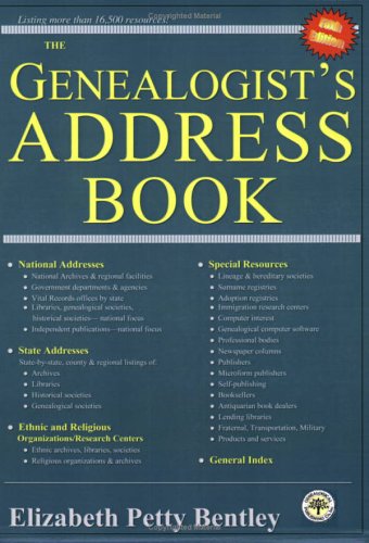 The Genealogist's Address Book, Fifth Edition by Elizabeth Petty Bentley