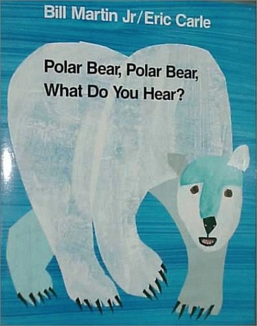 Polar Bear, Polar Bear, What Do You Hear? (Henry Holt Big Books) by Eric Carle