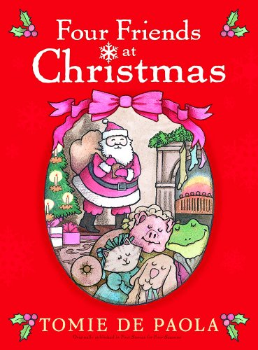 Four Friends at Christmas by Tomie dePaola