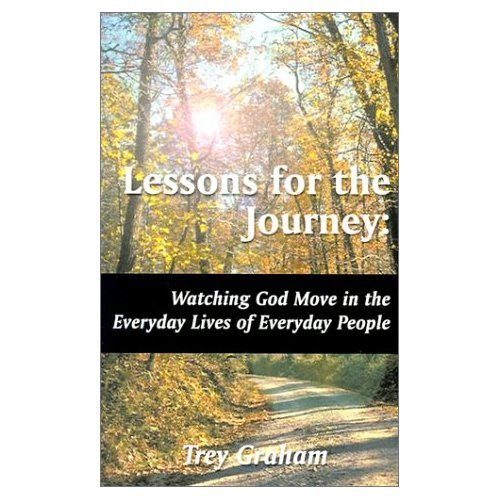 Lessons for the Journey by Trey Graham