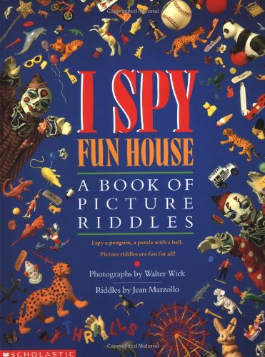 I Spy Fun House:  A Book of Picture Riddles by Jean Marzollo