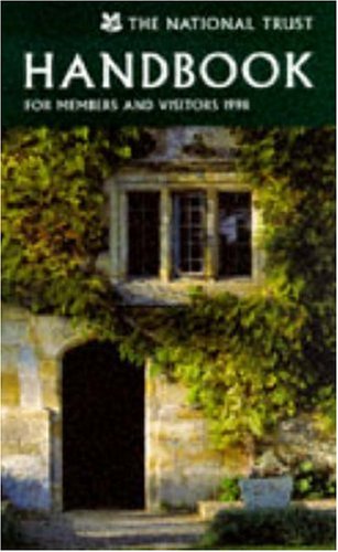 National Trust Handbook 1998 for Members and Visitors: March 1998 to February 1999 by National Trust (Great Britain)
