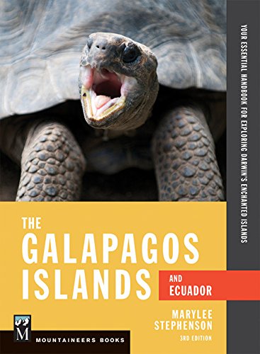 Galapagos Islands & Ecuador: Your Essential Handbook for Exploring Darwin's Enchanted Islands by Marylee Stephenson