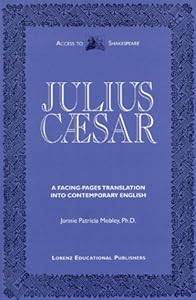 Julius Caesar: Original text and facing-pages translation into contemporary English