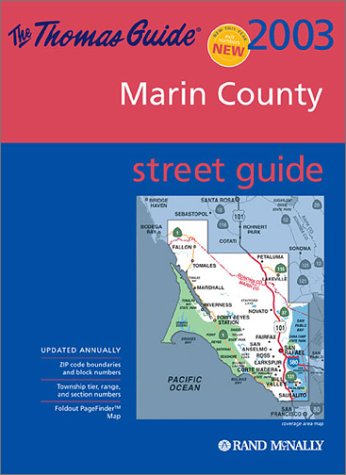 Thomas Guide 2003 Marin County Street Guide (MARIN COUNTY STREET GUIDE AND DIRECTORY) by unknown author