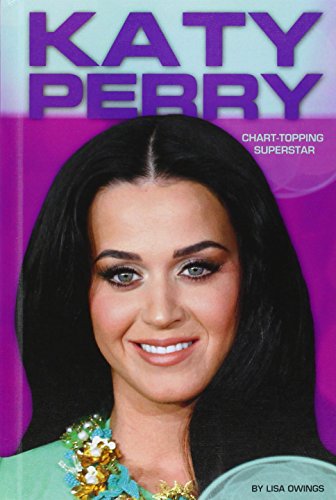Katy Perry:: Chart-Topping Superstar by Lisa Owings