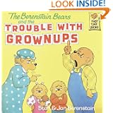 The Berenstain Bears and the Trouble with Grownups