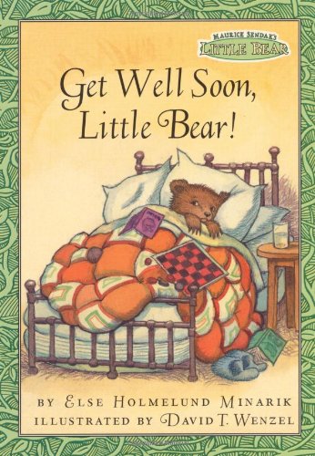 Get Well Soon, Little Bear! (Maurice Sendak's Little Bear)