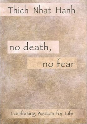 No Death, No Fear: Comforting Wisdom for Life