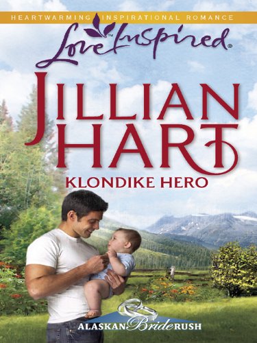 Klondike Hero by Jillian Hart