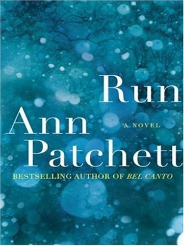 Run LP: A Novel by Ann Patchett
