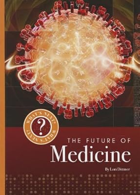 The Future of Medicine