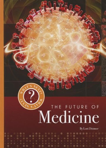 The Future of Medicine by Lori Dittmer