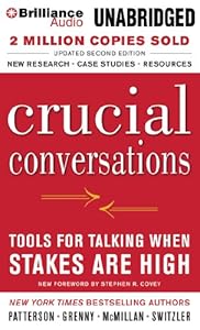 Crucial Conversations: Tools for Talking When Stakes Are High, Second Edition