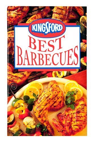 Kingsford Best Barbecue Recipes by Editors of Favorite Brand Name Recipes
