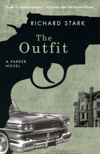 The Outfit: A Parker Novel by Richard Stark