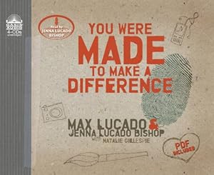 You Were Made to Make a Difference