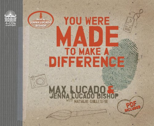 You Were Made to Make a Difference by Max Lucado