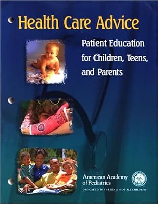 Health Care Advice: Patient Education for Children, Teens, and Parents