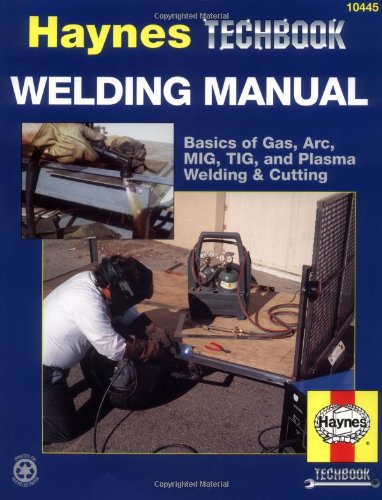 The Haynes Welding Manual by John Haynes