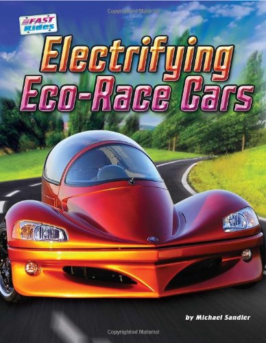 Electrifying Eco-Race Cars by Michael Sandler