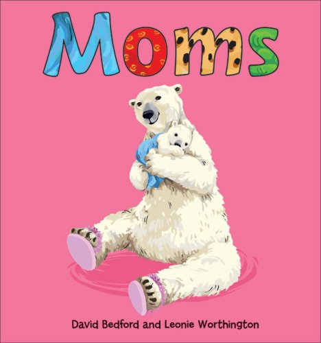 Moms (Lift-the-Flap Book) by David Bedford