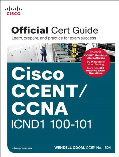 Cisco CCENT/CCNA ICND1 100-101 Official Cert Guide by Wendell Odom