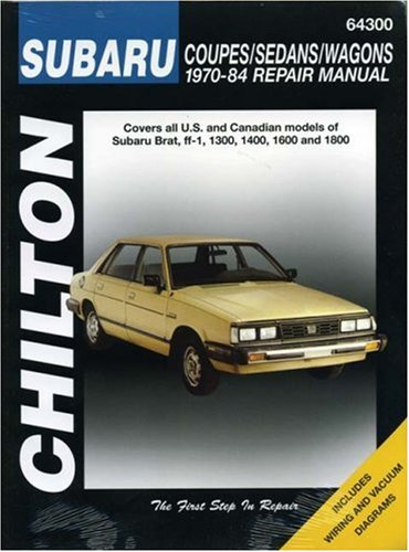 Subaru Coupes, Sedans, and Wagons, 1970-84 (Chilton's Total Car Care Repair Manual) by Chilton