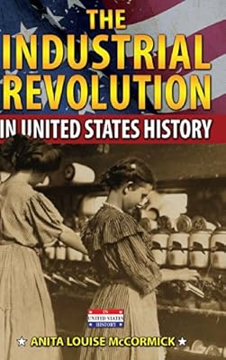 The Industrial Revolution in United States History